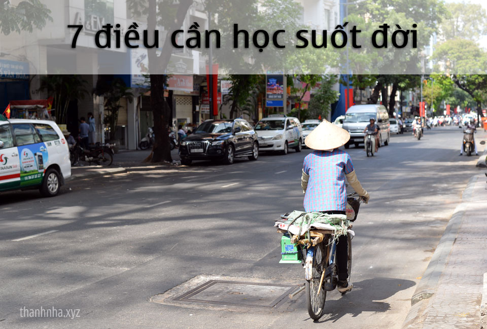7 điều cần học suốt đời 7 điều cần học suốt đời